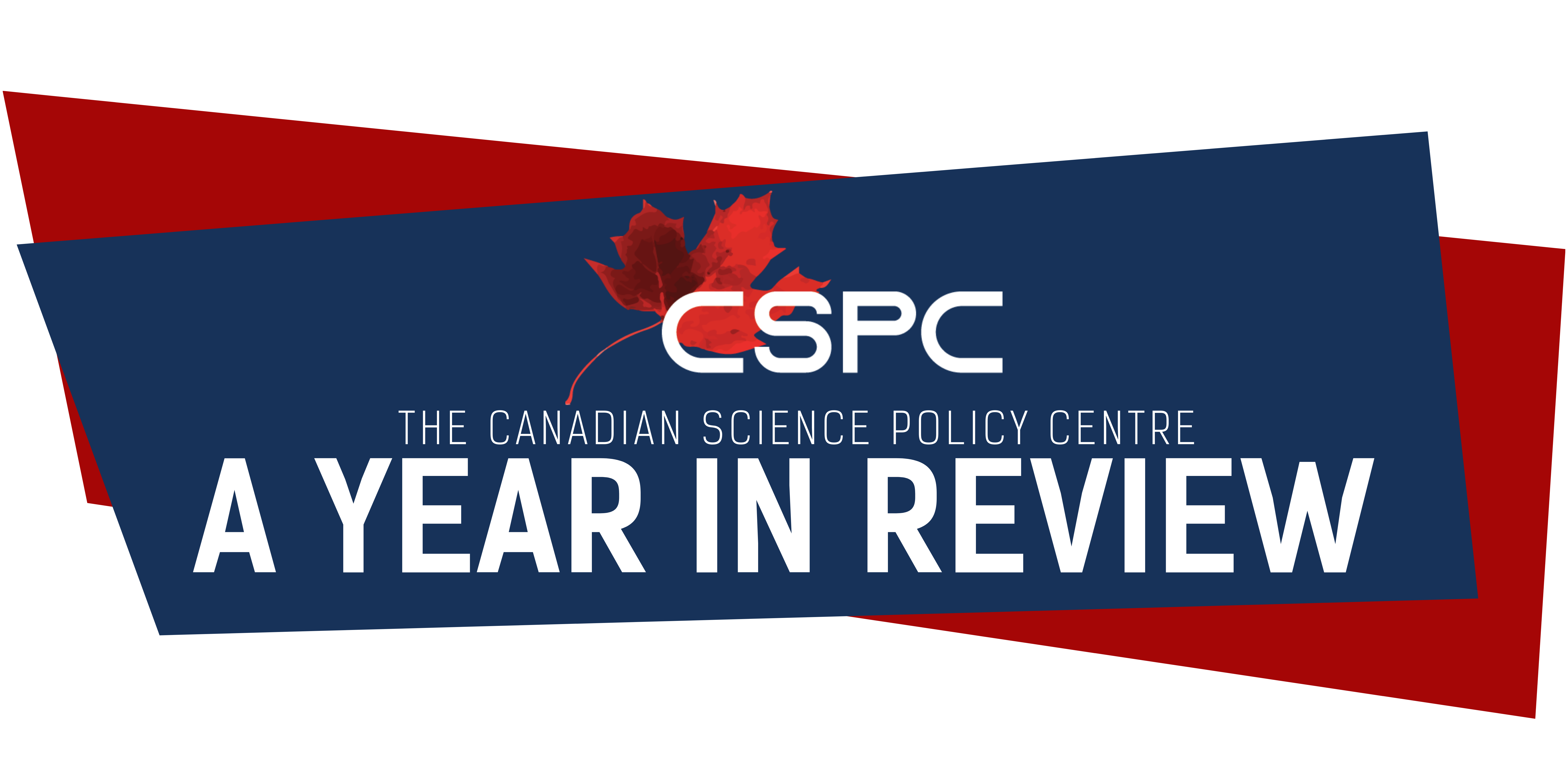 The Canadian Science Policy Center, a Year in Review